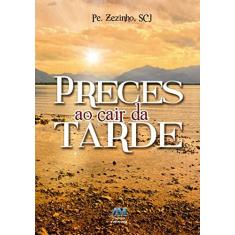 Imagem de Preces Ao Cair Da Tarde - Padre Zezinho,scj - 9788527615235