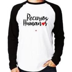 Imagem de Camiseta Raglan Recursos Humanos Por Amor Manga Longa - Foca Na Moda
