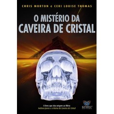 Imagem de O Mistério da Caveira de Cristal - Thomas, Ceri Louise; Morton, Chris - 9788588477964