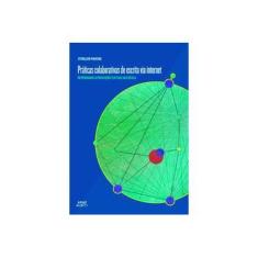 Imagem de Praticas Colaborativas De Escrita Via Internet - Capa Comum - 9788572166416