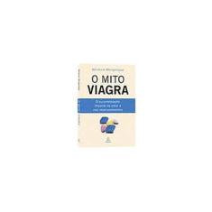 Imagem de O Mito Viagra - Morgentaler, Abraham - 9788500015717