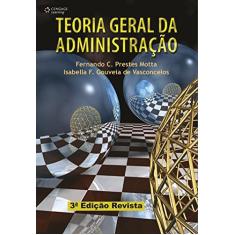 Imagem de Teoria Geral da Administração - 3ª Ed. 2006 - Motta, Fernando Cláudio Prestes; Vasconcelos, Isabella F. Gouveia De - 9788522103812