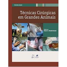 Imagem de Técnicas Cirúrgicas em Grandes Animais - 3ª Ed. 2010 - Hendrickson, Dean A. - 9788527716420