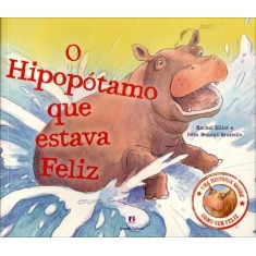 Imagem de O Hipopótamo Que Estava Feliz - Elliot , Rachel; Bendall Brunello, John - 9788538041757