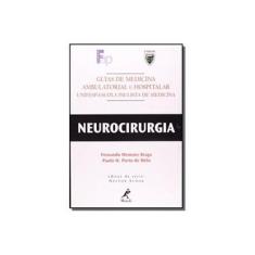 Imagem de Guias de Medicina Ambulatorial e Hospitalar - Neurocirurgia - Braga, Fernando Menezes; Melo, Paulo M. Porto De - 9788520418833