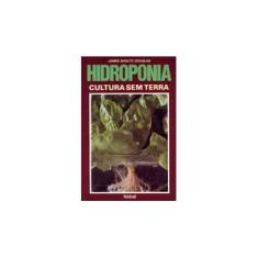 Imagem de Hidroponia - Cultura Sem Terra - Douglas, James Sholto - 9788521304685