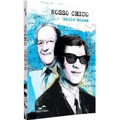 Imagem de Nosso Chico - Saulo Gomes - 9788560960170