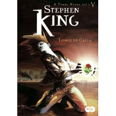 Imagem de Lobos de Calla - Vol. V - Col. a Torre Negra - King, Stephen - 9788581050256