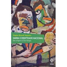 Imagem de Samba E Identidade Nacional: Das Origens À Era Vargas - Magno Bissoli Siqueira - 9788539302512