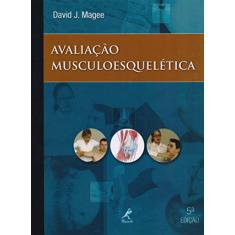 Imagem de Avaliação Musculoesquelética - 5ª Ed. 2010 - Magee, David J. - 9788520428078