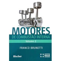 Imagem de Motores de Combustão Interna - Vol. 2 - Brunetti, Franco - 9788521207092