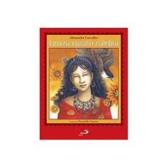 Imagem de Princesa, o Pássaro e a Sabedoria, A - Alexandre Carvalho - 9788534917681