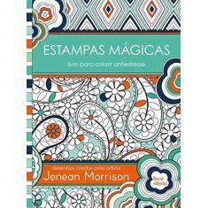 Imagem de Estampas Mágicas - Livro Para Colorir Antiestresse - Jenean Morrison - 9788563795120