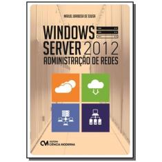 Imagem de Windows Server 2012: Administração de Redes - Maxuel Barbosa De Sousa - 9788539908141