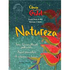 Imagem de Ciência Em Versos de Cordel - Natureza - Silva, Gonçalo Ferreira Da - 9788561521257