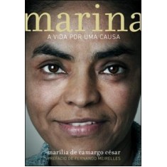 Imagem de Marina - A Vida Por uma Causa - César, Marília De Camargo - 9788573256277
