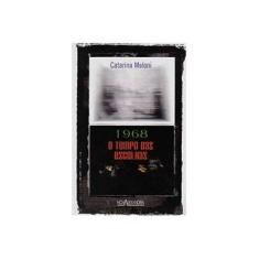 Imagem de 1968 : O Tempo das Escolhas - Catarina  Meloni - 9788574921877