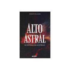 Imagem de Alto Astral - Em Sintonia Com As Estrelas - Paccanaro, Benedito - 9788581080567