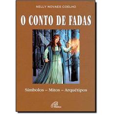 Imagem de O Conto de Fadas - Nelly Novaes Coelho - 9788535631371
