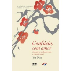 Imagem de Confúcio, Com Amor - Dan, Yu - 9788576843054