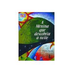 Imagem de A Menina Que Descobriu A Noite - Pamela Duncan - 9788527406178