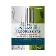 Imagem de Tunelizações Progressivas - Princípios, Aplicações e Procedimentos Complementares - Inclui DVD - Luz, Dilson - 9788586703782