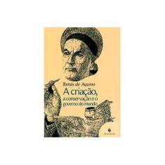 Imagem de A Criação, A Conversação e o Governo do Mundo - Aquino, Tomás De - 9788563160836
