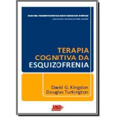 Imagem de Terapia Cognitiva Da Esquizofrenia - Capa Comum - 9788599305225