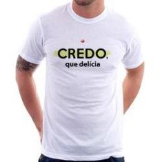 Imagem de Camiseta Credo, Que Delícia - Foca Na Moda