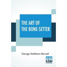 Imagem de The Art Of The Bone-Setter