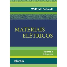 Imagem de Materiais Elétricos - Vol. 3 - Schmidt, Walfredo - 9788521205487