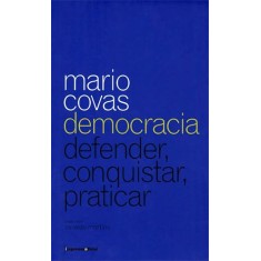 Imagem de Mario Covas - Democracia - Defender, Conquistar, Praticar - Martins, Oswaldo - 9788570609908