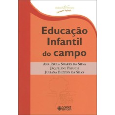 Imagem de Educação Infantil do Campo - Col. Docência Em Formação - Bezzon Da Silva, Juliana; Pasuch, Jaqueline; Silva, Ana Paula Soares Da - 9788524919473