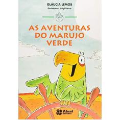 Imagem de As Aventuras do Marujo Verde - Col. Mindinho e Seu Vizinho - Conforme a Nova Ortografia - Lemos, Gláucia - 9788535702927