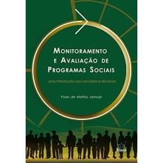 Imagem de Monitoramento e Avaliação de Programas Sociais - Uma Introdução Aos Conceitos e Técnicas - Jannuzzi, Paulo De Martino - 9788575167618