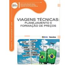Imagem de Viagens Técnicas - Planejamento E Formação De Preços - Campos,fernando Henrique - 9788536526102