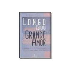 Imagem de Longo Estudo - Grande Amor - Alessandra Dell'aira - 9788539102693
