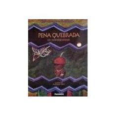 Imagem de Pena Quebrada ( o Indiozinho ) - Conforme a Nova Ortografia - Ferreira, Joao Geraldo Pinto - 9788572082457