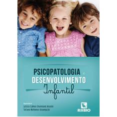 Imagem de Psicopatologia e Desenvolvimento Infantil - Assumpção, Tatiana Malheiros; Drummond Amorim, Letícia Calmon - 9788584110377