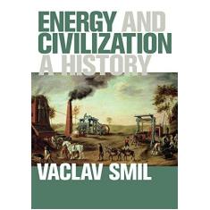 Imagem de Energy and Civilization – A History - Vaclav Smil - 9780262035774