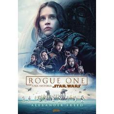 Imagem de Rogue One. Uma História Star Wars - Alexander Freed - 9788550303390