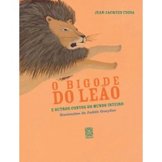 Imagem de O Bigode do Leão - e Outros Contos do Mundo Inteiro - Fdida, Jean-jacques - 9788534704328