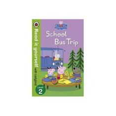 Imagem de Peppa Pig - School Bus Trip - Read It Yourself with Ladybird - Level 2 - Ladybird - 978...