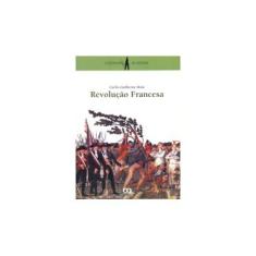 Imagem de Revolução Francesa - Col. O Cotidiano da História - Mota, Carlos Guilherme - 9788508090549