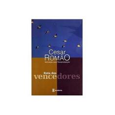 Imagem de Rota dos Vencedores - Romao, Cesar - 9788560096350