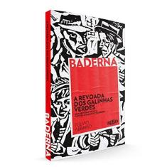 Imagem de A Revoada Dos Galinha Verdes - Uma História da Luta Contra o Fascismo No Brasil - Col. Baderna - Abramo, Fúlvio - 9788563137296