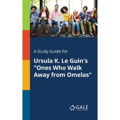 Imagem de A Study Guide for Ursula K. Le Guins Ones Who Walk Away From Omelas