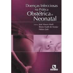 Imagem de Doenças Infecciosas na Prática Obstétrica e Neonatal - Madi - 9788577710102
