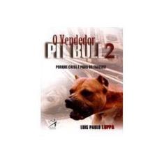Imagem de O Vendedor Pit Bull - Capa Comum - 9788560303380
