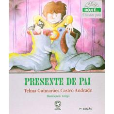 Imagem de Presente De Pai - Coleção É Hoje! - Capa Comum - 9788570567451